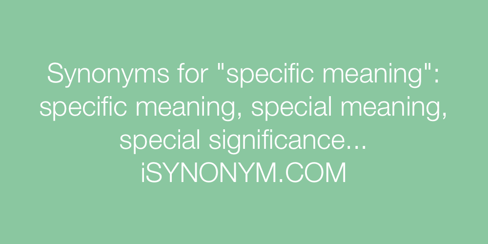 Synonyms specific meaning