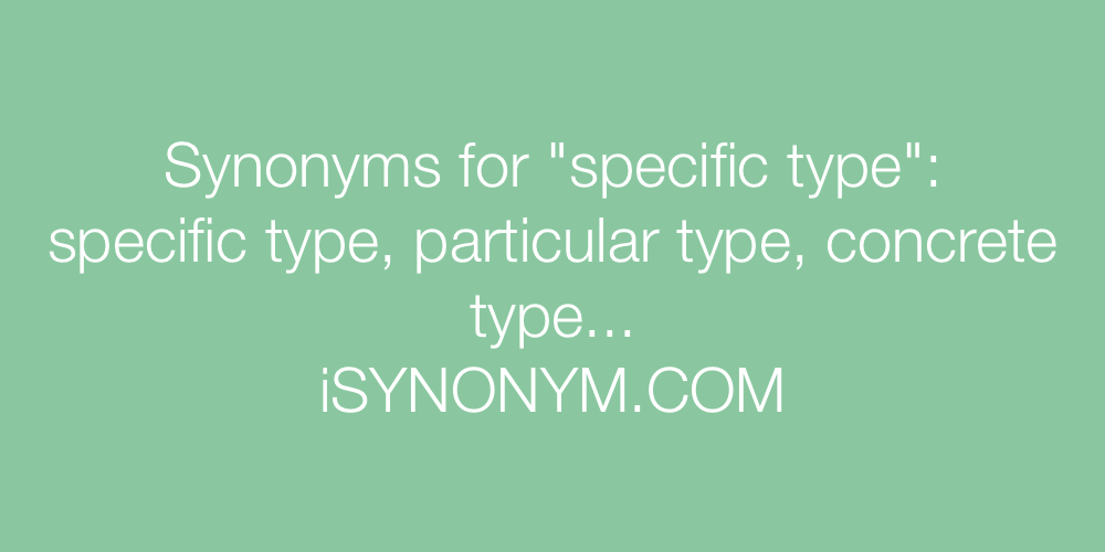 Synonyms specific type