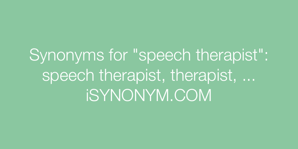 Synonyms speech therapist