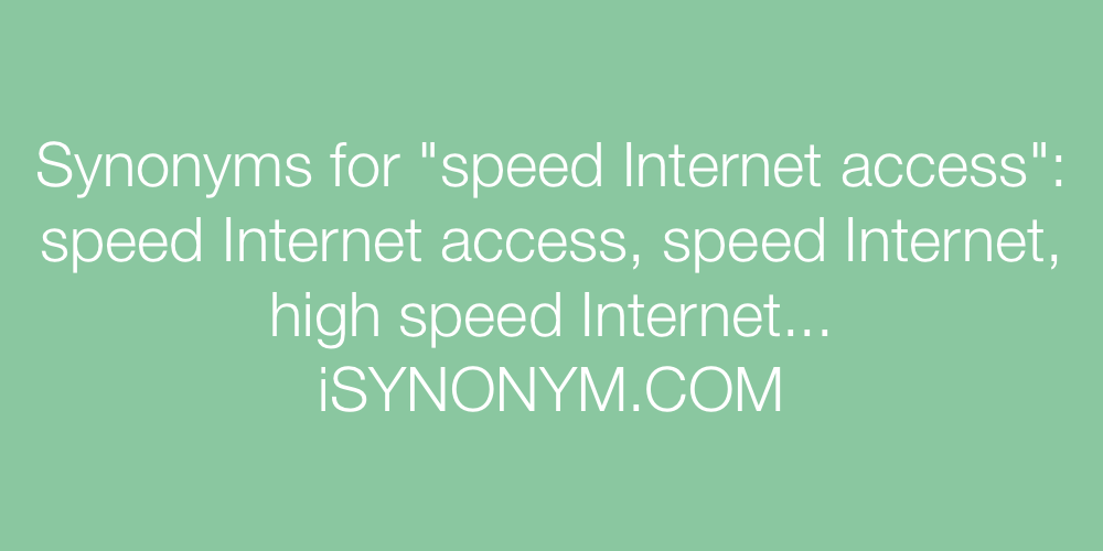 Synonyms speed Internet access