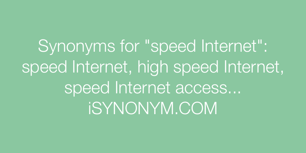 Synonyms speed Internet