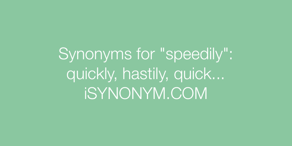 Synonyms speedily