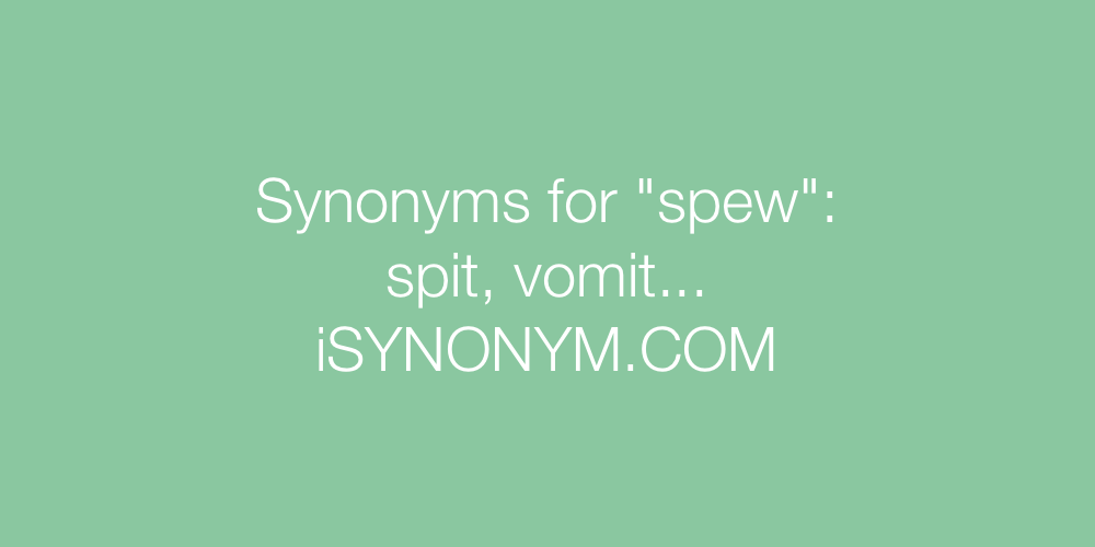 Synonyms spew