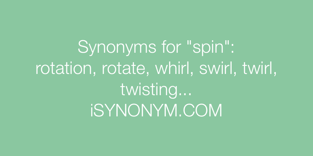 Synonyms spin