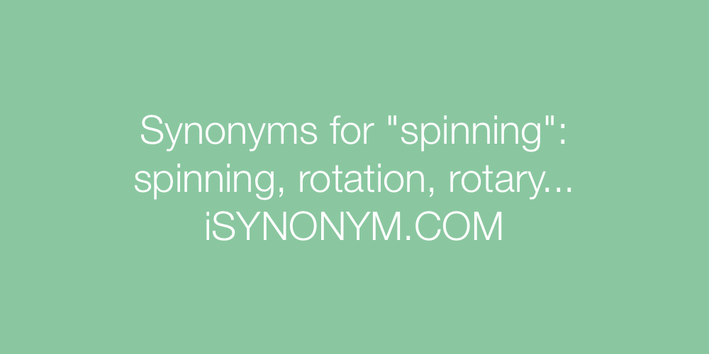 Synonyms spinning