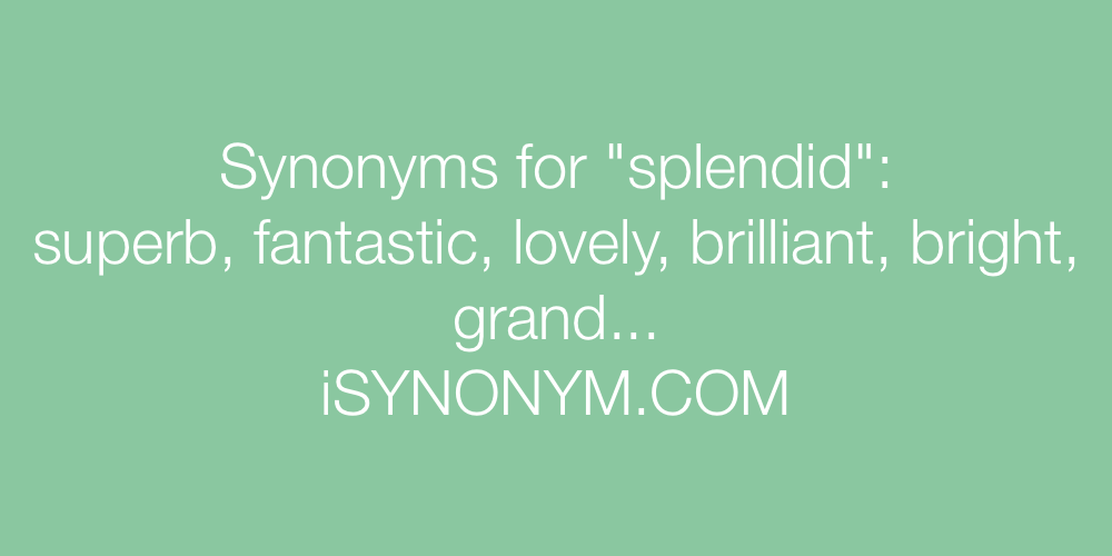 Synonyms splendid