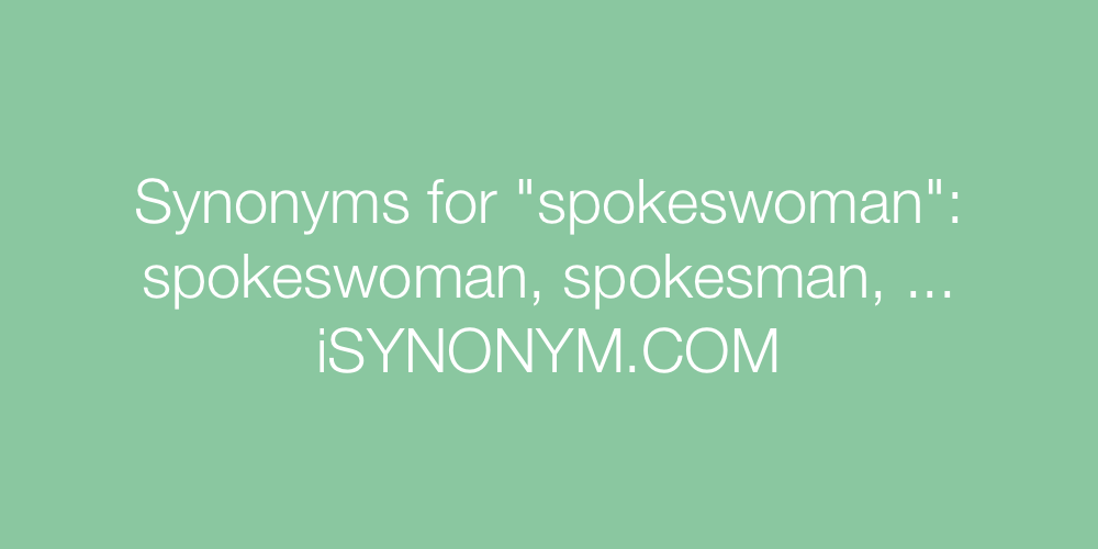 Synonyms spokeswoman