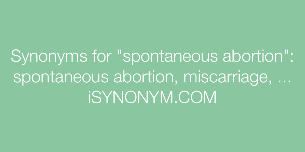Synonyms spontaneous abortion