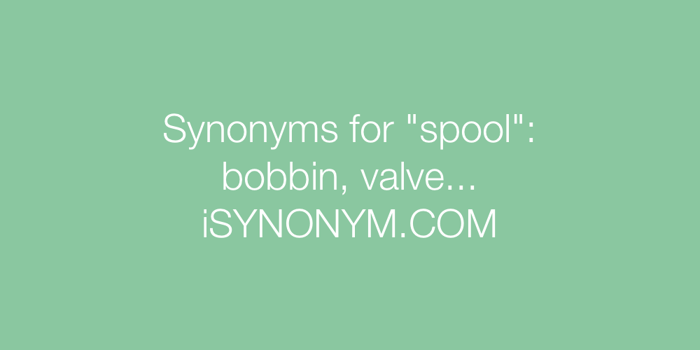 Synonyms spool