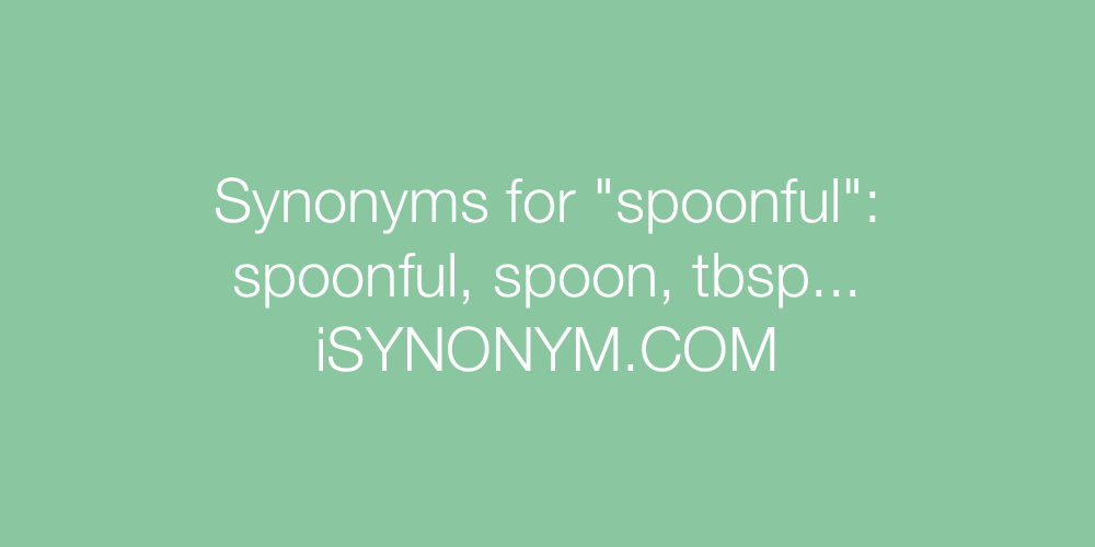 Synonyms spoonful