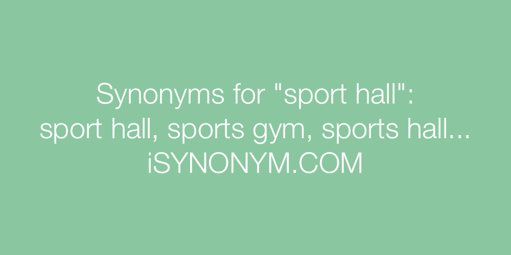 Synonyms sport hall