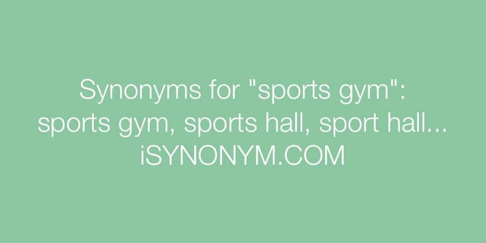 Synonyms sports gym