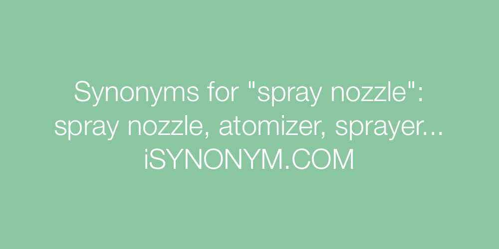 Synonyms spray nozzle
