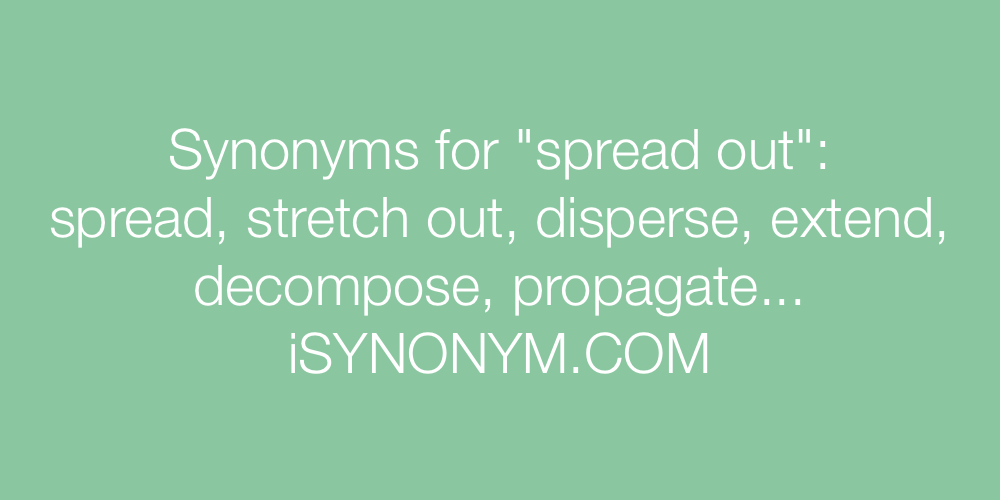 Synonyms spread out