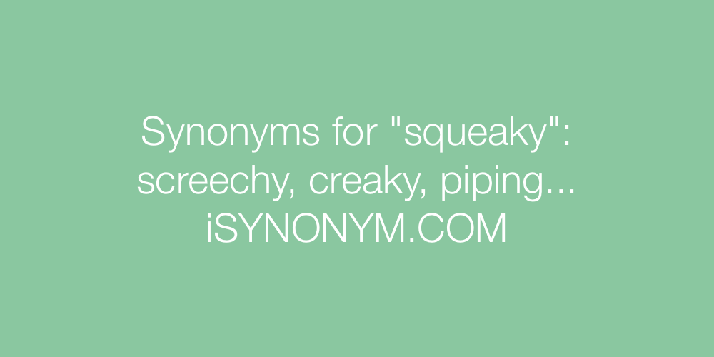 Synonyms squeaky