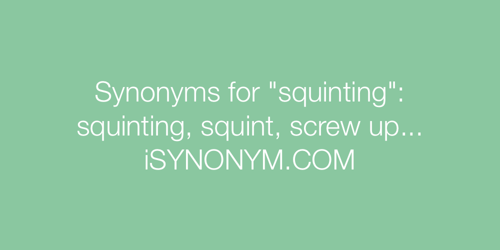 Synonyms squinting