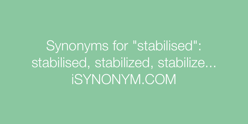 Synonyms stabilised