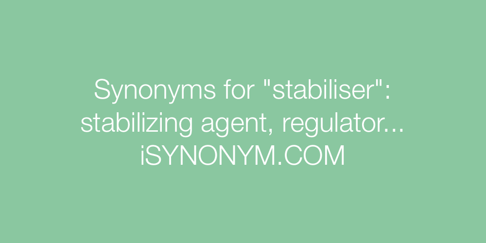 Synonyms stabiliser