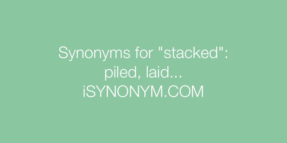 Synonyms stacked
