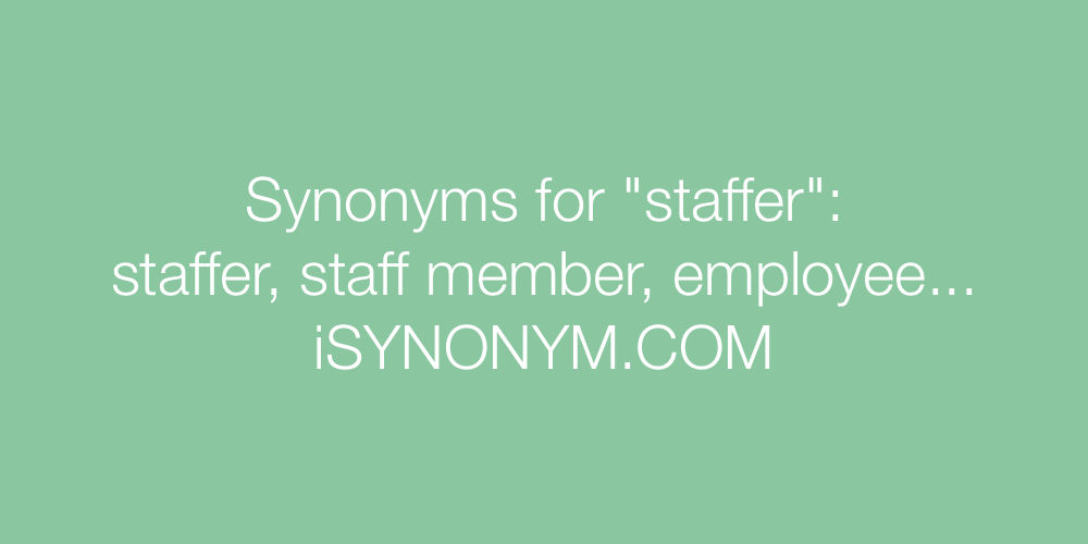 Synonyms staffer