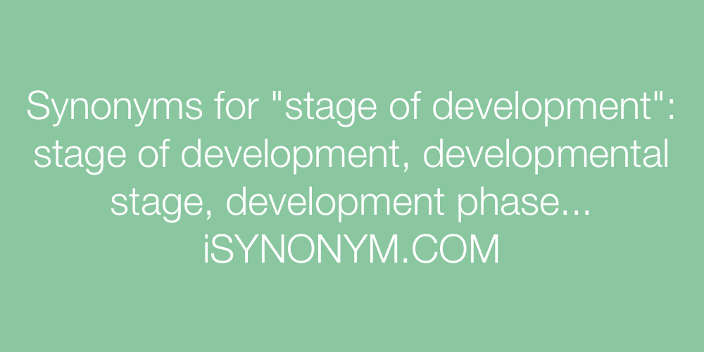 Synonyms stage of development