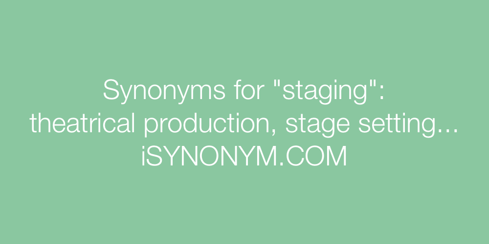 Synonyms staging