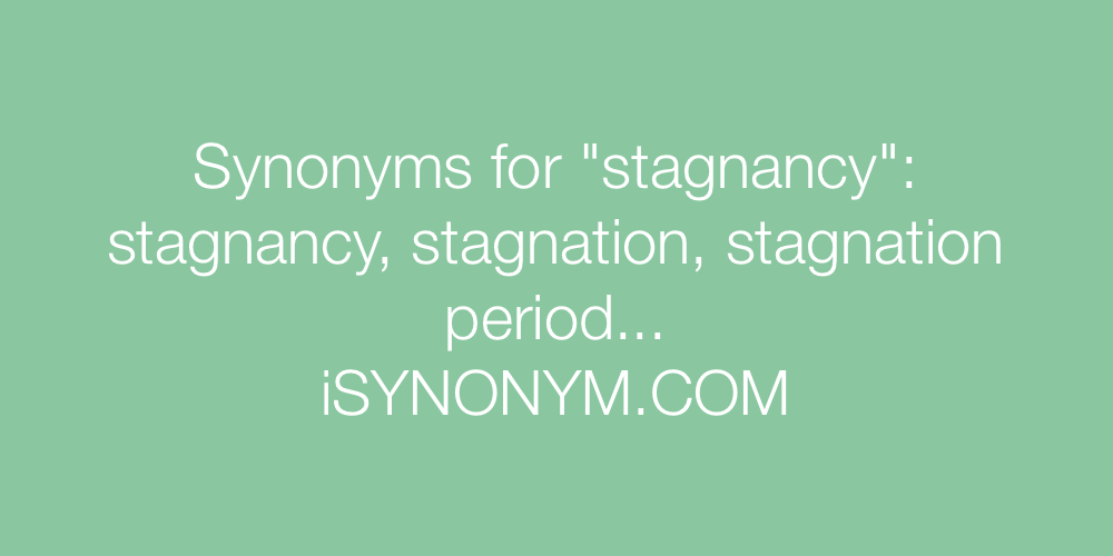 Synonyms stagnancy