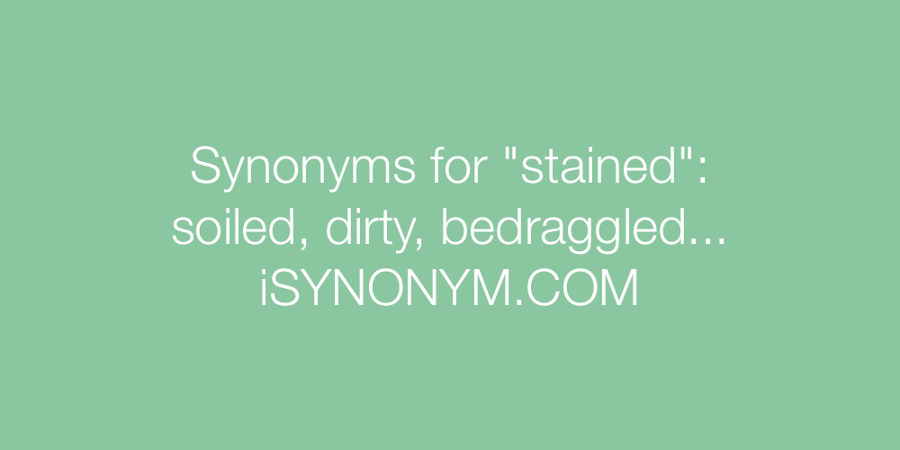 Synonyms stained