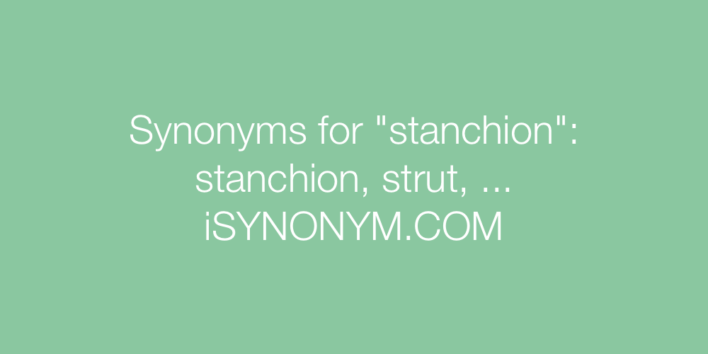 Synonyms stanchion