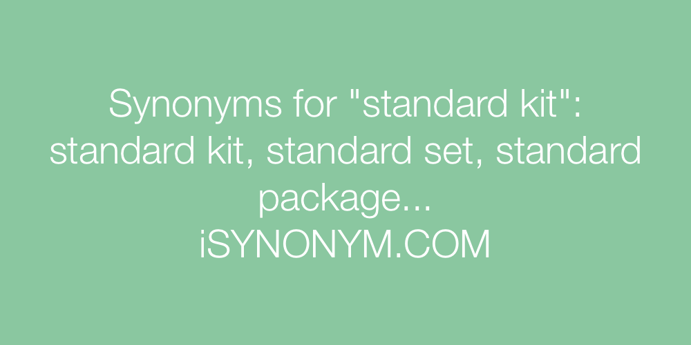 Synonyms standard kit