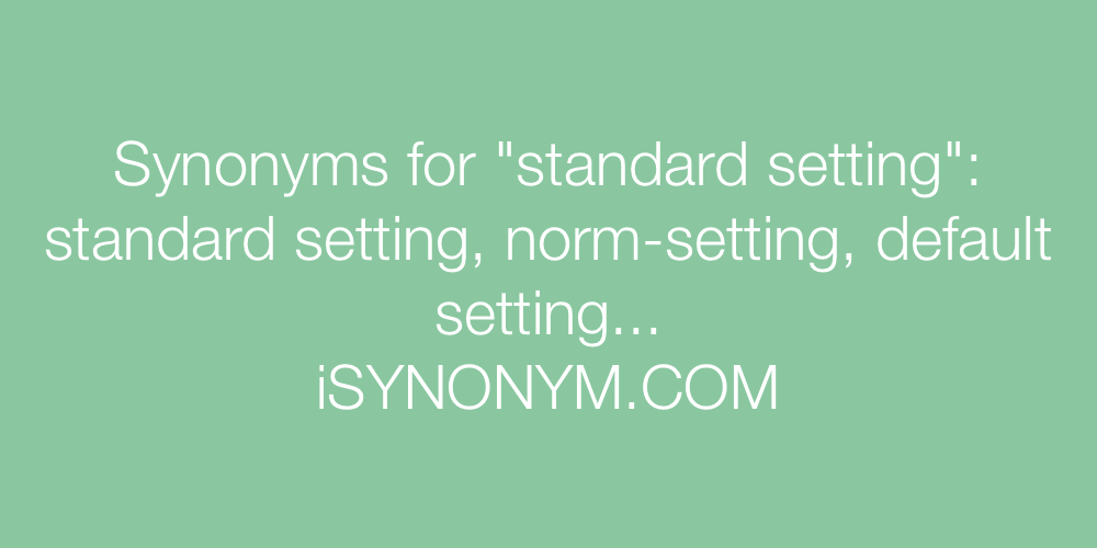 Synonyms standard setting