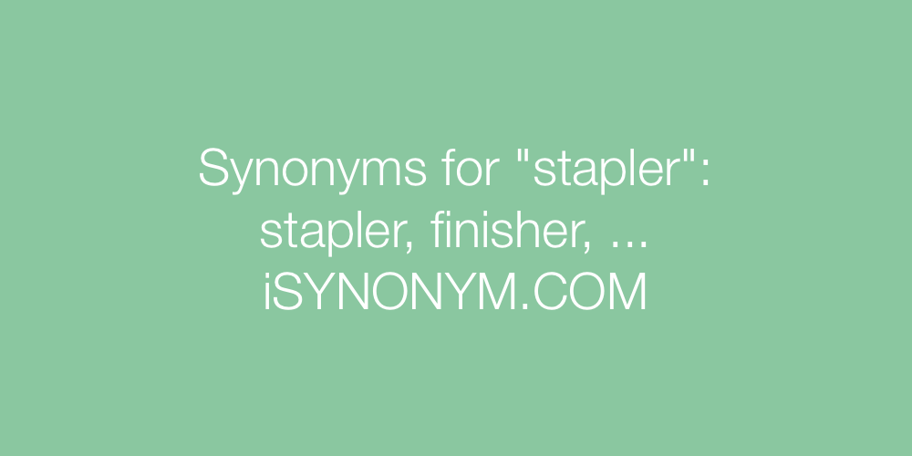 Synonyms stapler