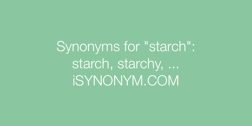 Synonyms starch