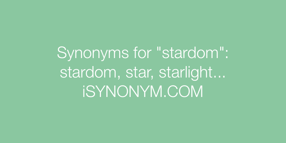 Synonyms stardom