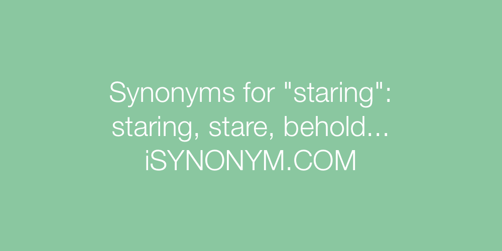 Synonyms staring