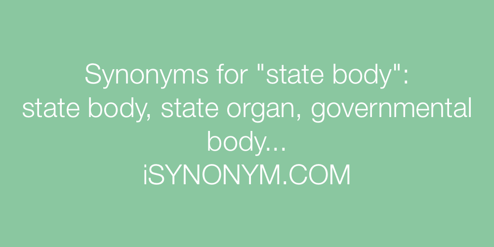 Synonyms state body