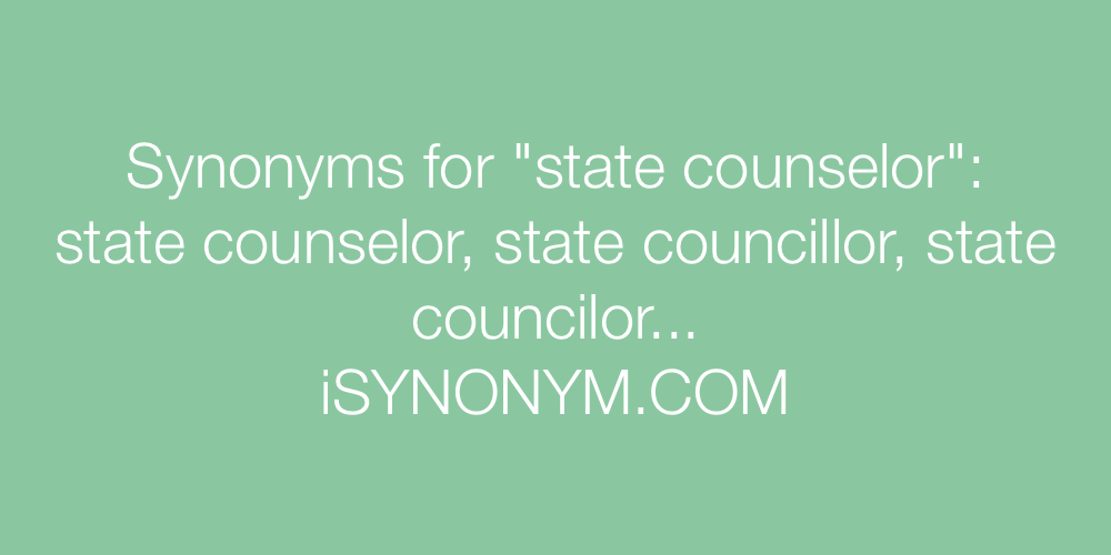 Synonyms state counselor