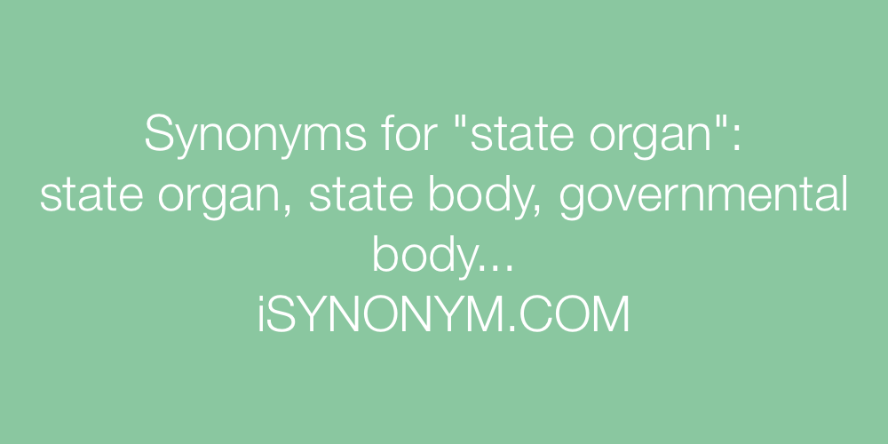 Synonyms state organ