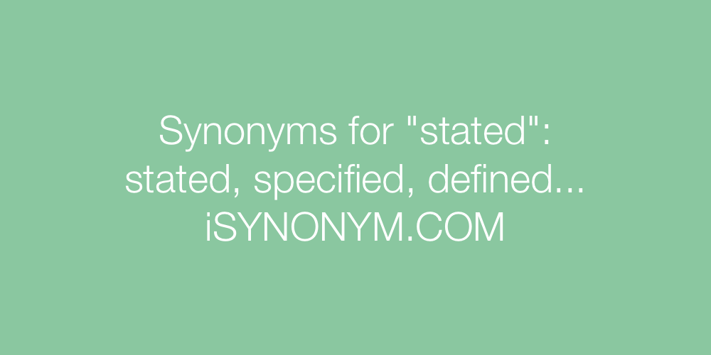 Synonyms stated