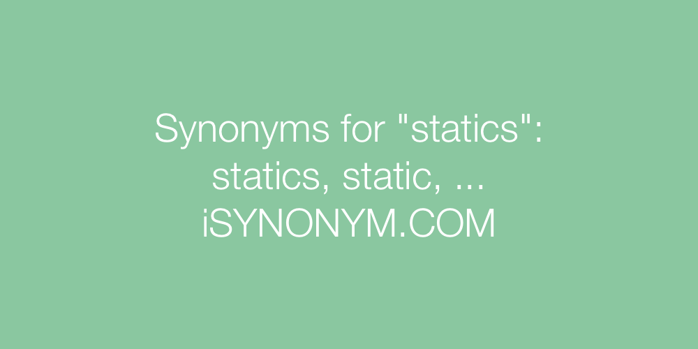 Synonyms statics