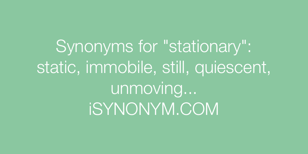 Synonyms stationary