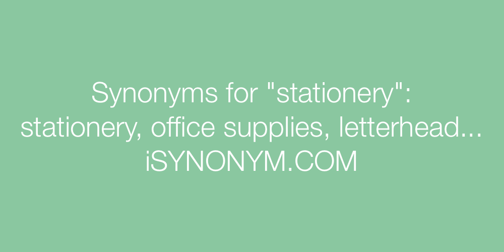 Synonyms stationery