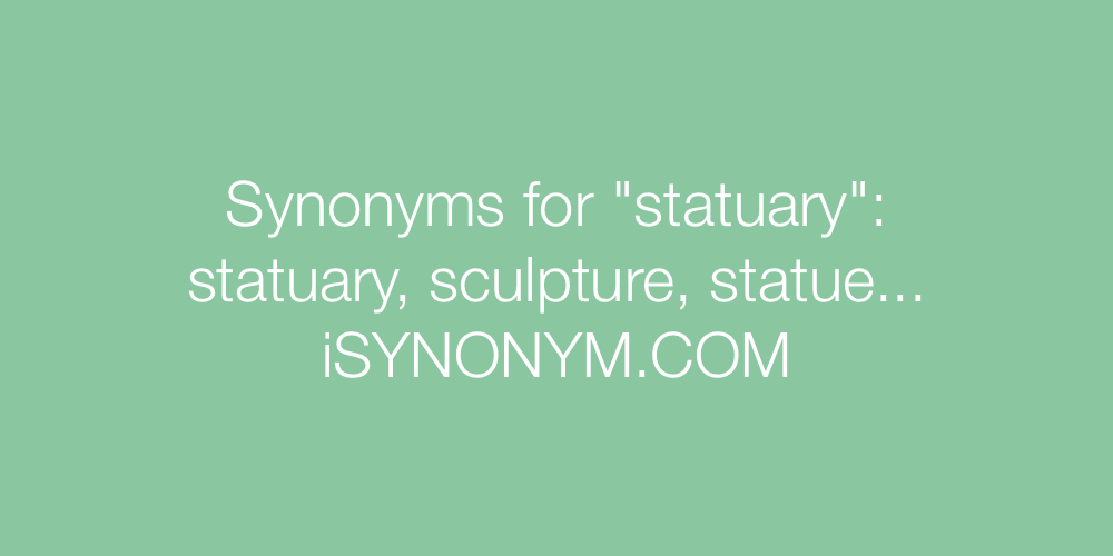 Synonyms statuary