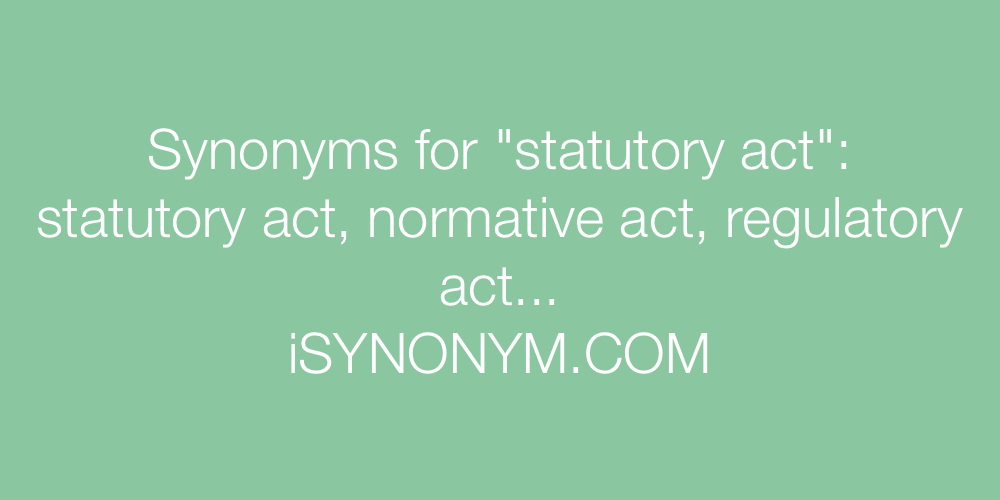 Synonyms statutory act