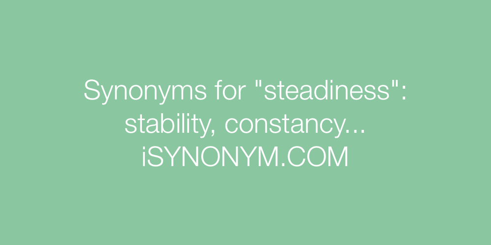 Synonyms steadiness