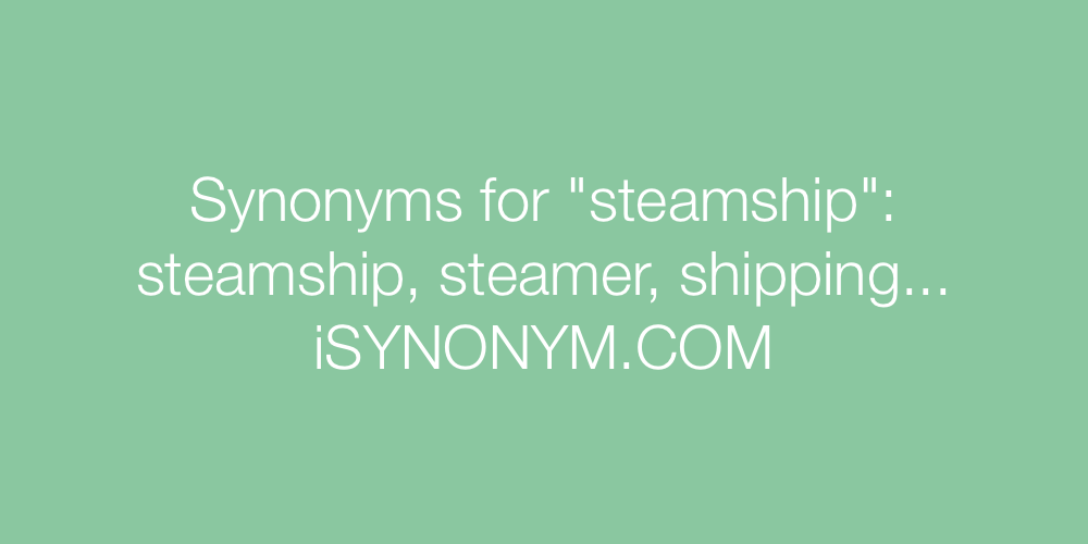Synonyms steamship