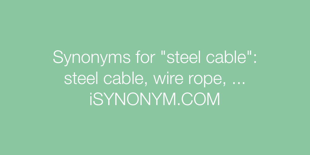Synonyms steel cable