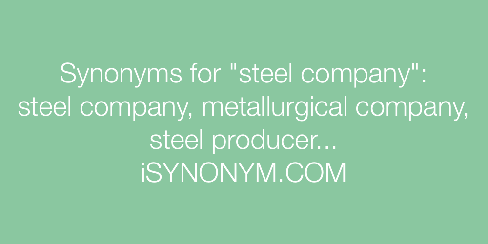 Synonyms steel company