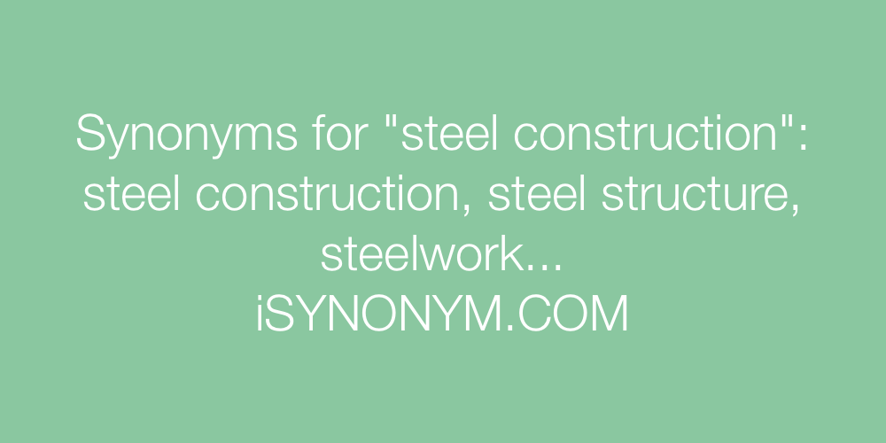 Synonyms steel construction