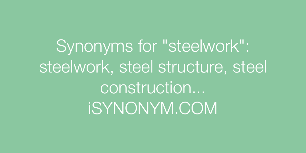 Synonyms steelwork